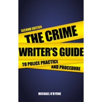 Crime Writer's Guide to Police Practice and Procedure – Zboží Mobilmania