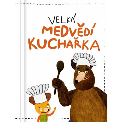 Velká medvědí kuchařka - Filip Pošivač – Hledejceny.cz