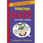 Velkej frajer Nate 5 - Lincoln Peirce – Hledejceny.cz