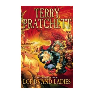 Lords and Ladies - Discworld, No. 14 - Terry Pratchett – Hledejceny.cz