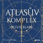 Atlasův komplex - Olivie Blake - čte Jakub Saic – Zbozi.Blesk.cz