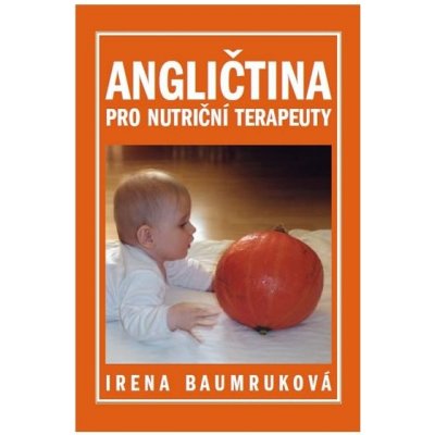 Angličtina pro nutriční terapeuty - Irena Baumruková