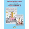 Český jazyk 3.r. ZŠ - Čtení s porozuměním - metodický průvodce - Lenka Andrýsková, Irena Valaškovčáková