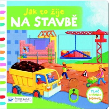 Jak to žije na stavbě