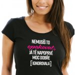 Dámské tričko Já tě moc dobře IGNOROVALA Černá – Sleviste.cz