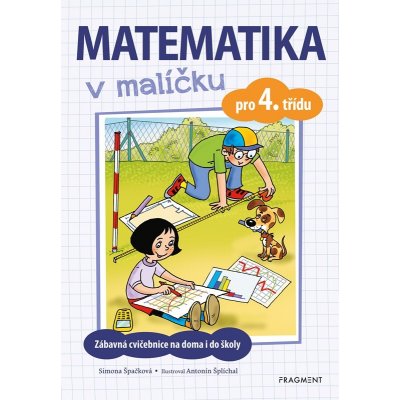 Matematika v malíčku pro 4. třídu - Simona Špačková – Zboží Mobilmania