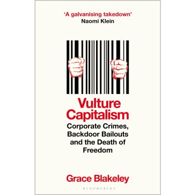 Vulture Capitalism - Grace Blakeley