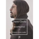 Rozprávač: Príbehy o živote a hudbe - Dave Grohl – Zboží Mobilmania