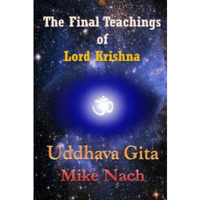 The Final Teachings of Lord Krishna: Uddhava Gita – Hledejceny.cz