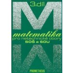 Matematika pro netechnické obory SOŠ a SOU 3.díl - Emil Calda – Hledejceny.cz