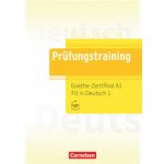 Prüfungstraining DaF. Goethe-Zertifikat A1: Fit in Deutsch 1 - Übungsbuch