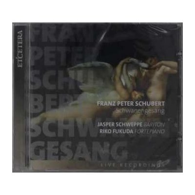 Franz Schubert - Schwanengesang D.957 CD – Hledejceny.cz