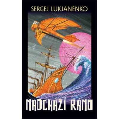 Nadchází ráno - Sergej Lukjaněnko – Hledejceny.cz