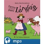 Farma paní Láryfáry - Betty MacDonald - čte Taťjána Medvecká – Sleviste.cz