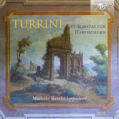 F.G. TURRINI - Sonatas for Harpsichord; Michele Barchi CD – Zbozi.Blesk.cz