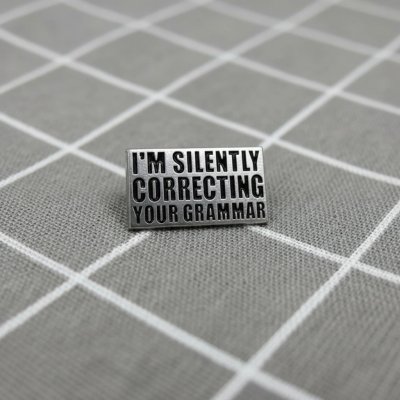 Pinarna I'm silently correcting your grammar Tiše opravuji tvou gramatiku – Hledejceny.cz