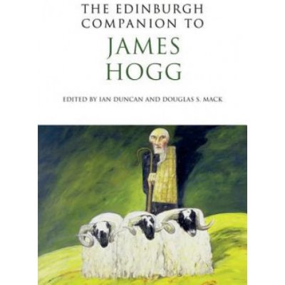 The Edinburgh Companion to James Hogg