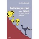 Babičku potrkal jelen - Radkin Honzák