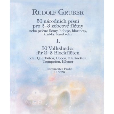 50 národních písní I. pro 2 nebo 3 zobcové flétny Rudolf Gruber