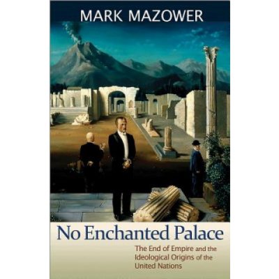 No Enchanted Palace - M. Mazower
