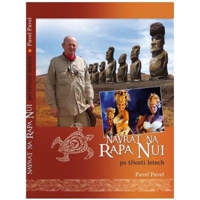 Návrat na Rapa Nui po třiceti letech - Pavel Pavel