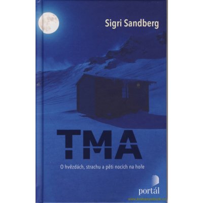 Tma - O hvězdách, strachu a pěti nocích na hoře Sandberg Sigri – Zboží Mobilmania