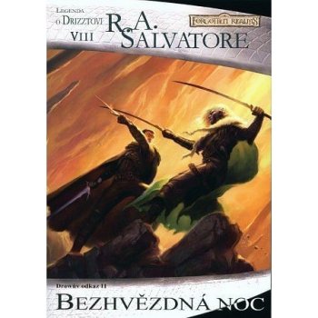 Drowův odkaz Bezhvězdná noc R. A. Salvatore