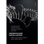 Historicus inter saecula movens – Hledejceny.cz
