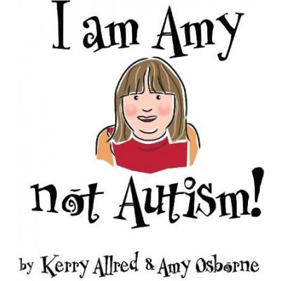 I Am Amy NOT Autism – Zboží Mobilmania