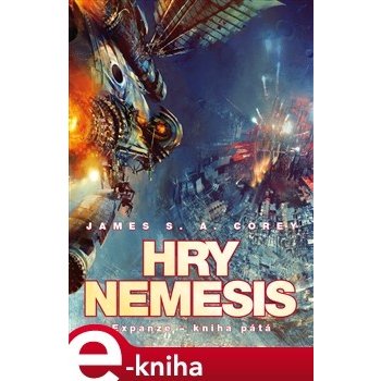 Hry Nemesis. Expanze - Kniha pátá - James S. A. Corey