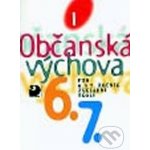Občanská výchova I - Učebnice pro 6. a 7. r. ZŠ - a kolektiv Horská – Hledejceny.cz