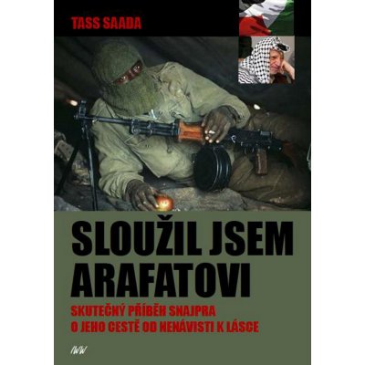 Sloužil jsem Arafatovi