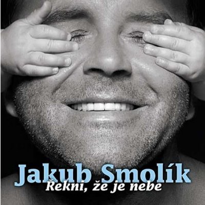 Jakub Smolík - Řekni, že je nebe, 1CD, 2007 – Hledejceny.cz