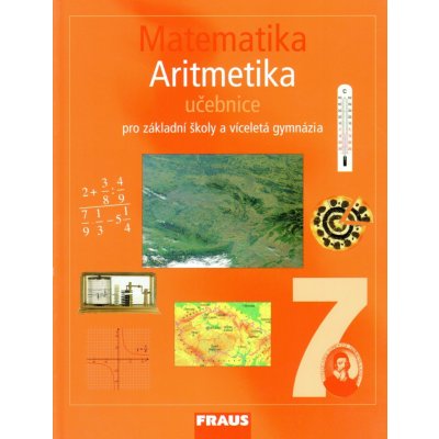 Matematika 7 Aritmetika UČ pro ZŠ a VG Binterová Milena – Hledejceny.cz