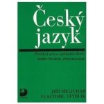 Český jazyk - Přehled učiva základní školy - Jiří Melichar, Vlastimil Styblík – Sleviste.cz