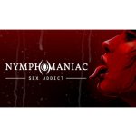 Nymphomaniac - Sex Addict – Zboží Dáma