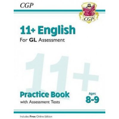 New 11+ GL English Practice Book & Assessment Tests - Ages 8-9 (with Online Edition) (CGP Books)(Paperback / softback) – Hledejceny.cz