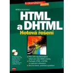 HTML a DHTML Hotová řešení + CD – Hledejceny.cz