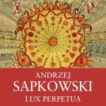 Lux Perpetua - Andrzej Sapkowski - čte Ernesto Čekan – Hledejceny.cz