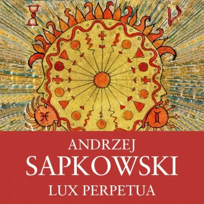 Lux Perpetua - Andrzej Sapkowski - čte Ernesto Čekan – Hledejceny.cz