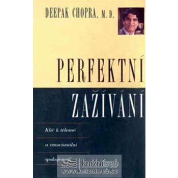 Perfektní zažívání - Klíč k tělesné a emocionální spokojenosti - Chopra Deepak