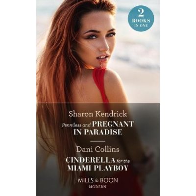 Penniless And Pregnant In Paradise / Cinderella For The Miami Playboy – Zboží Mobilmania