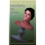 Manželky na odpis - Simona Monyová – Hledejceny.cz