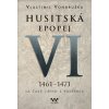 Elektronická kniha Husitská epopej VI. - Za časů Jiřího z Poděbrad. 1461 -1471 - Vlastimil Vondruška