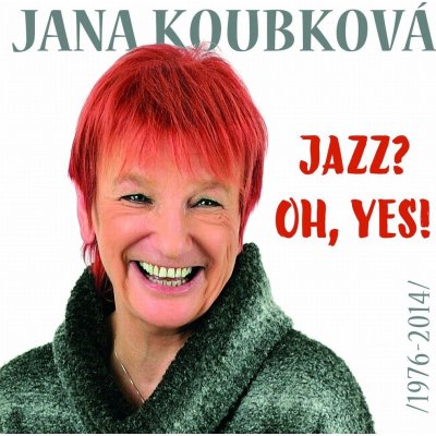 Jana Koubková - Jazz? Oh, yes Best of CD