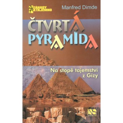 Čtvrtá pyramida -- Na stopě tajemství z Gízy Manfréd Dimde