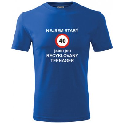 Tričko jsem recyklovaný teenager 40 dárek k 40 narozeninám pro muže modré – Sleviste.cz