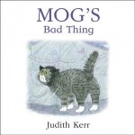Mog's Bad Thing - Kerr Judith, Kerr Judith, Gordon Hannah, Sheridan Susan, Degas Rupert – Hledejceny.cz