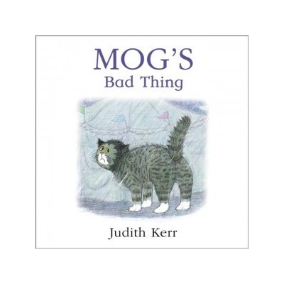 Mog's Bad Thing - Kerr Judith, Kerr Judith, Gordon Hannah, Sheridan Susan, Degas Rupert – Hledejceny.cz