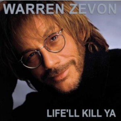Life'll Kill Ya - Warren Zevon LP – Hledejceny.cz